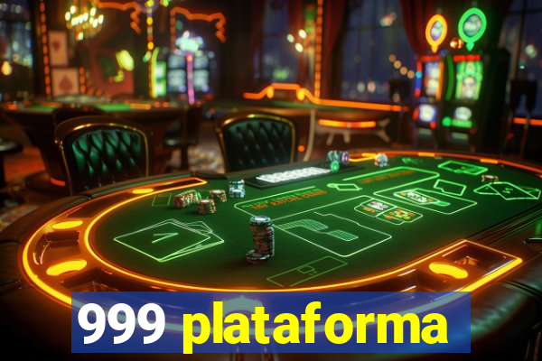 999 plataforma